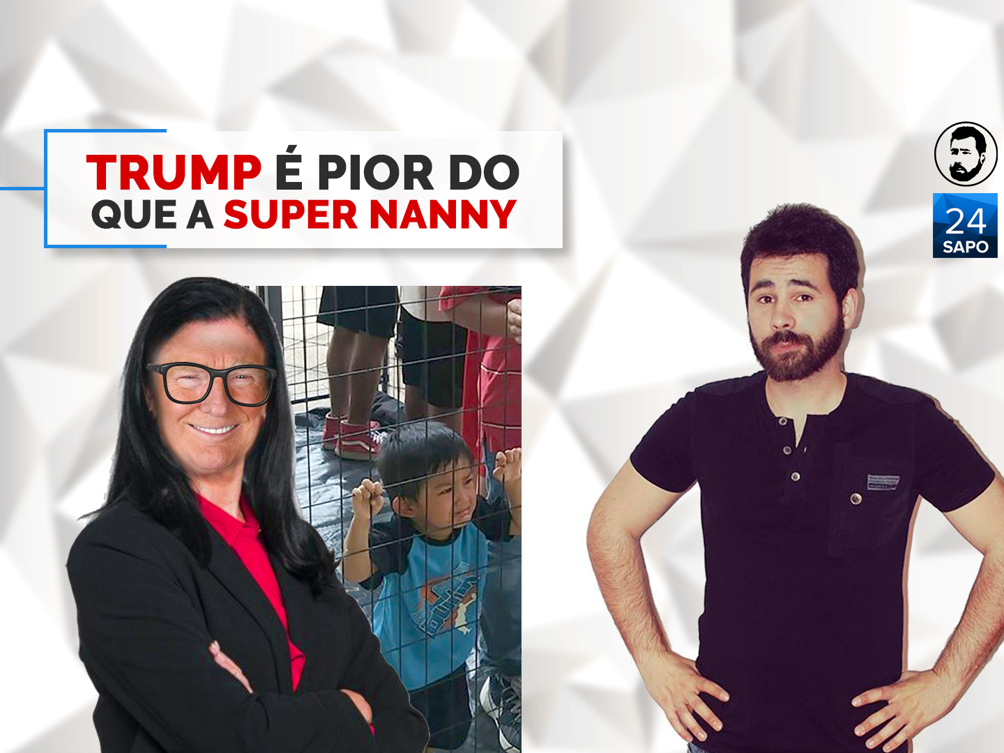O Trump é pior do que a Supernanny