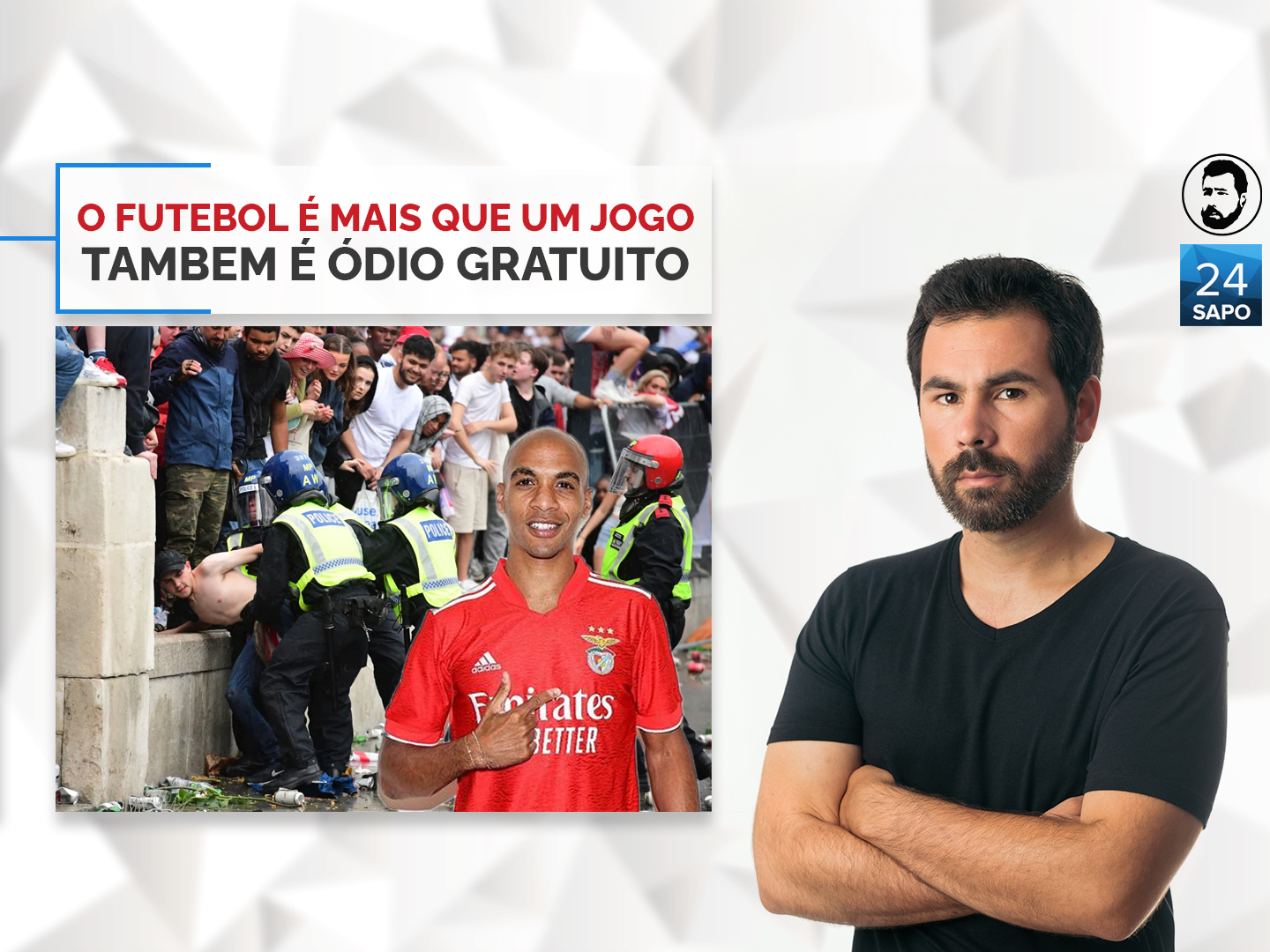 O futebol é mais do que um jogo, é também ódio gratuito