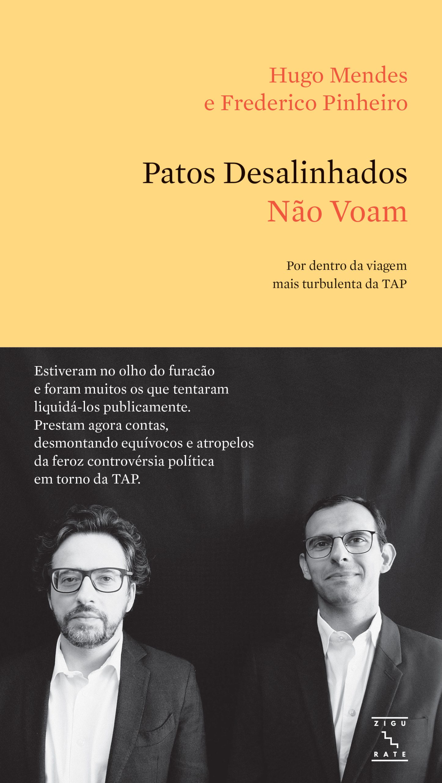“Patos Desalinhados Não Voam”. Hugo Mendes e Frederico Pinheiro mostram os bastidores da “viagem mais turbulenta da TAP”