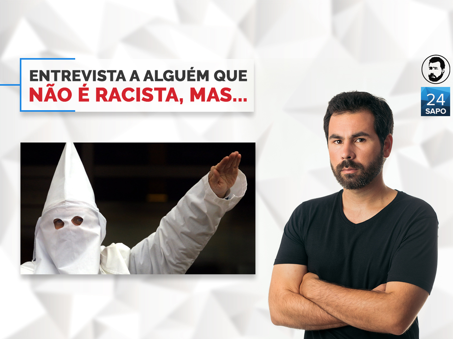 Entrevista a alguém que não é racista, mas…