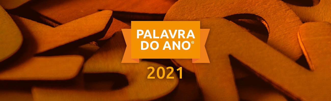 De ‘apagão’ a ‘vacina’. Estas são as dez candidatas a Palavra do Ano 2021
