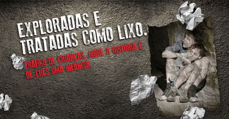 “Exploradas e tratadas como lixo”. A campanha que apela à denúncia do tráfico de crianças