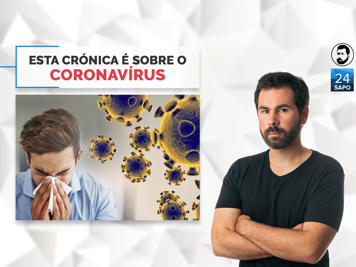Esta crónica é sobre o coronavírus