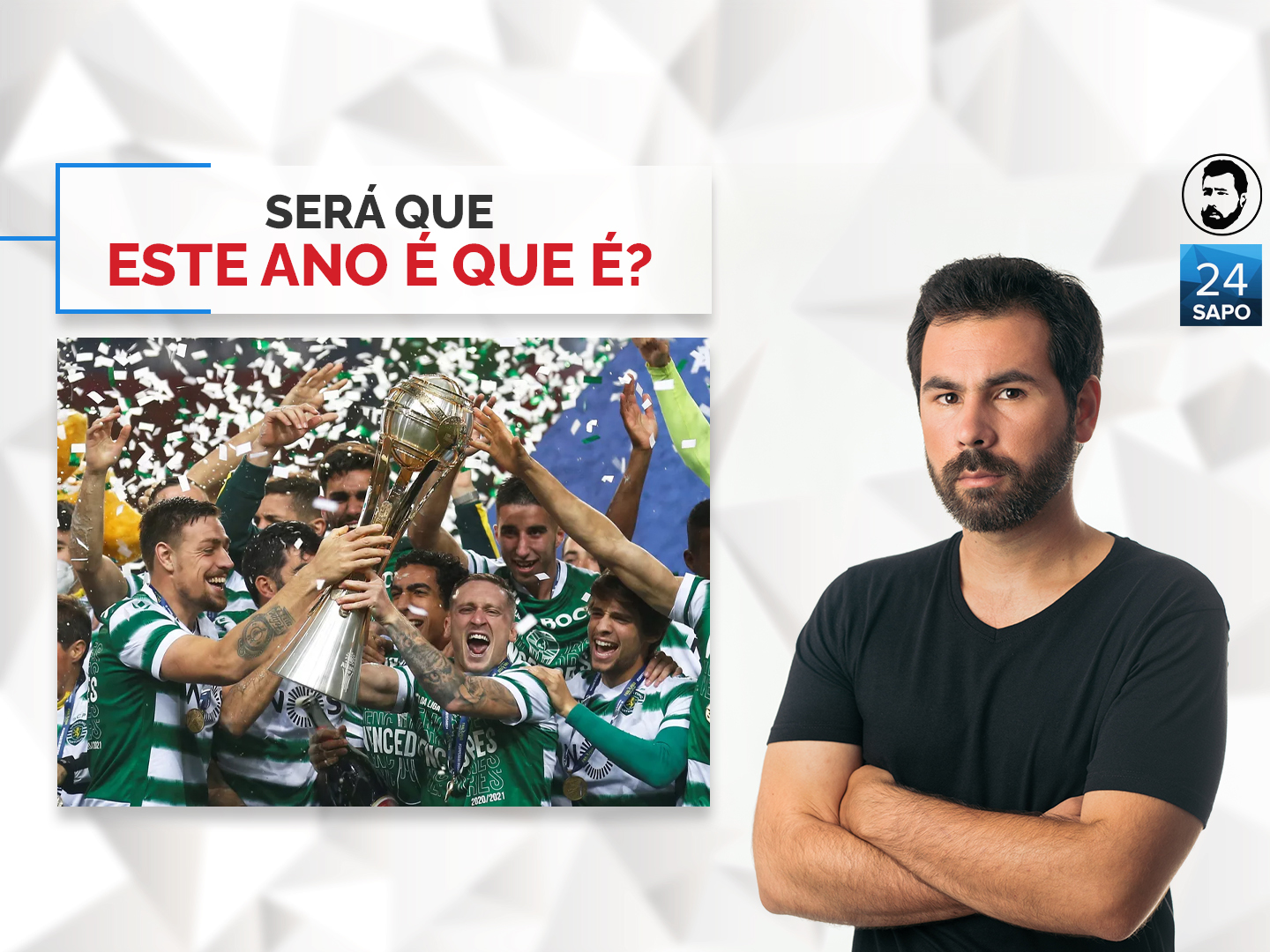 Será que este ano é que é?