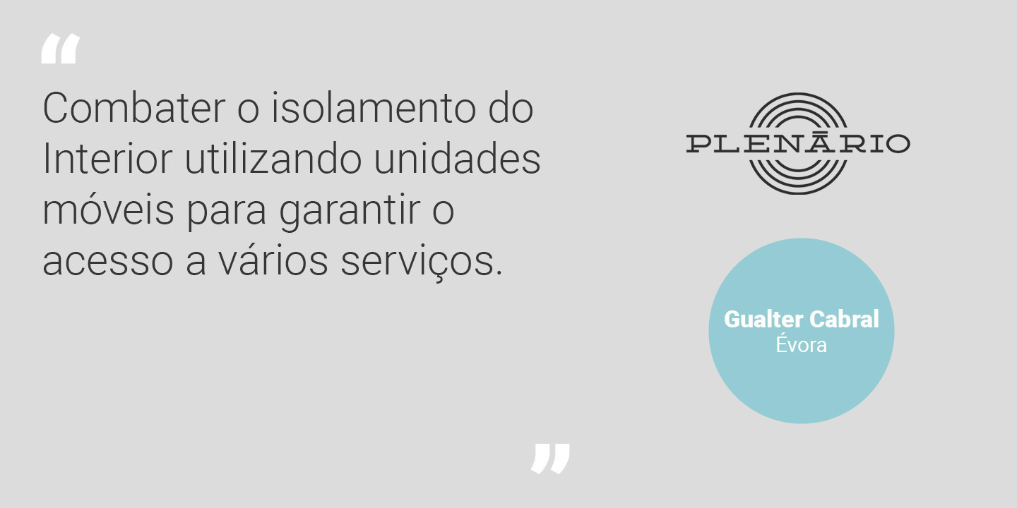 Gualter Cabral: “Combater o isolamento do Interior utilizando unidades móveis para garantir o acesso a vários serviços”