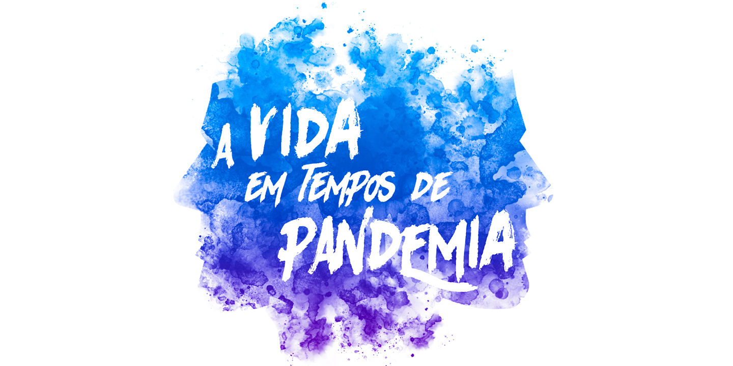 A Vida em Tempos de Pandemia: “Ainda temos a ideia de que, quando tudo ficar bem, vai ficar tudo igual ao que era. E não vai ser assim”