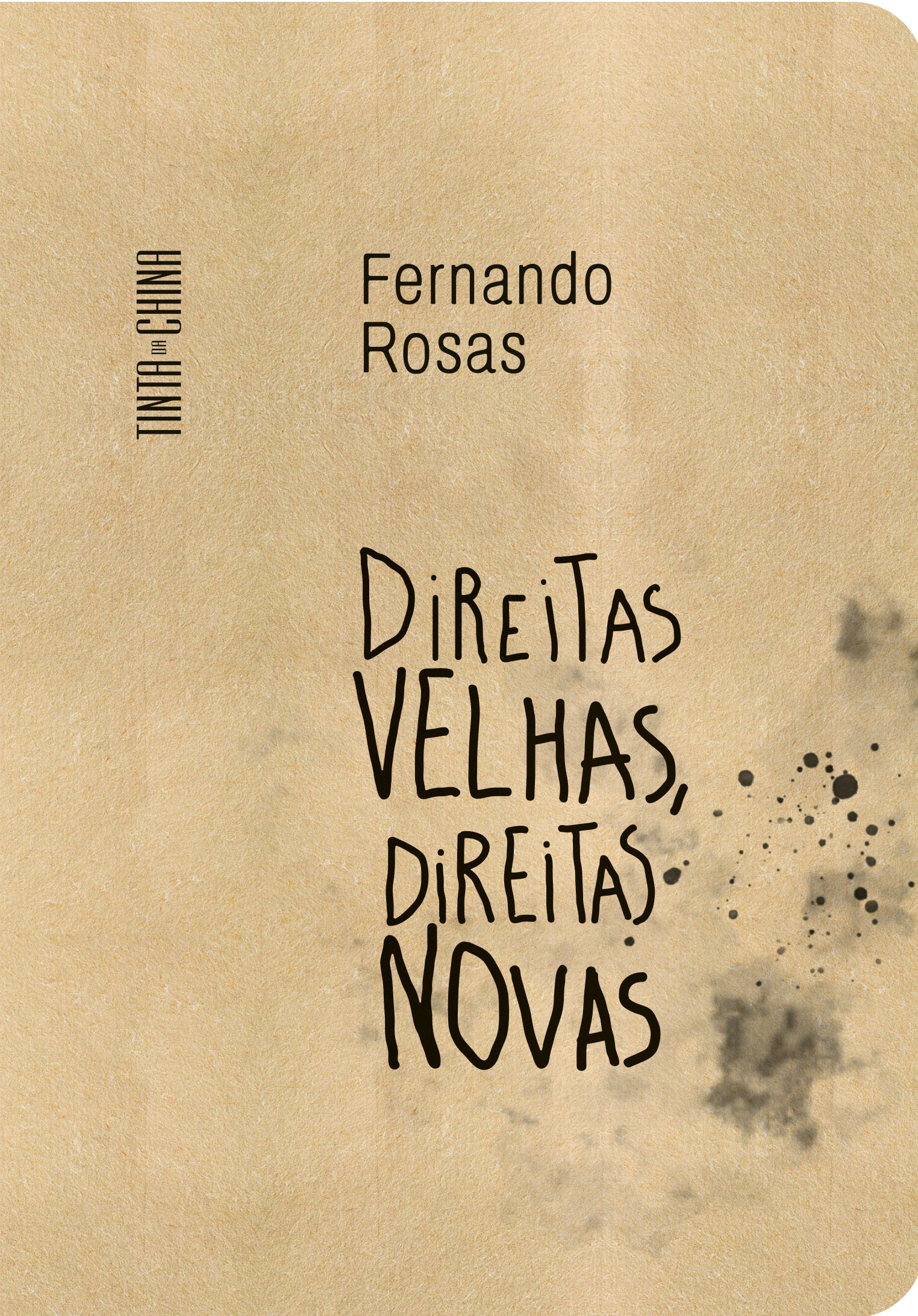 Direitas velhas, direitas novas - Fernando Rosas