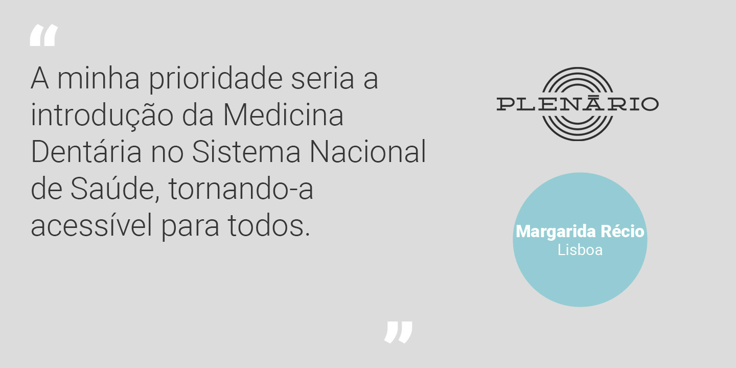 Margarida Récio: “A minha prioridade seria a introdução da Medicina Dentária no Sistema Nacional de Saúde, tornando-a acessível para todos”