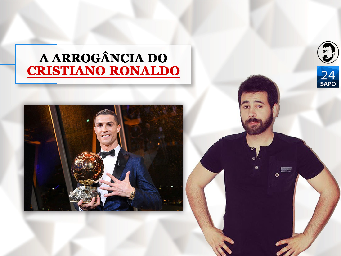 A arrogância de Cristiano Ronaldo