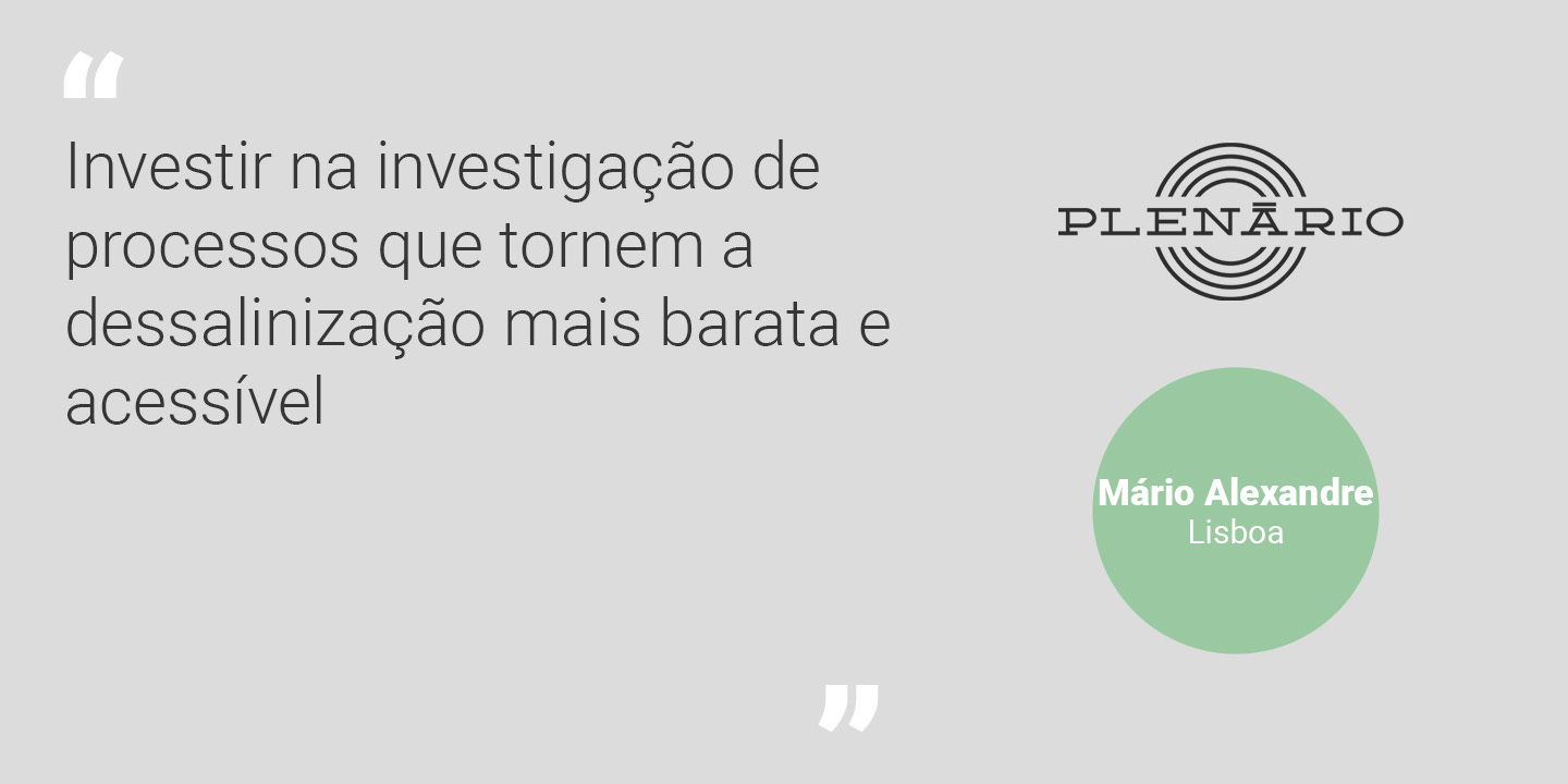 Mário Alexandre: “Investir na investigação de processos que tornem a dessalinização mais barata e acessível”