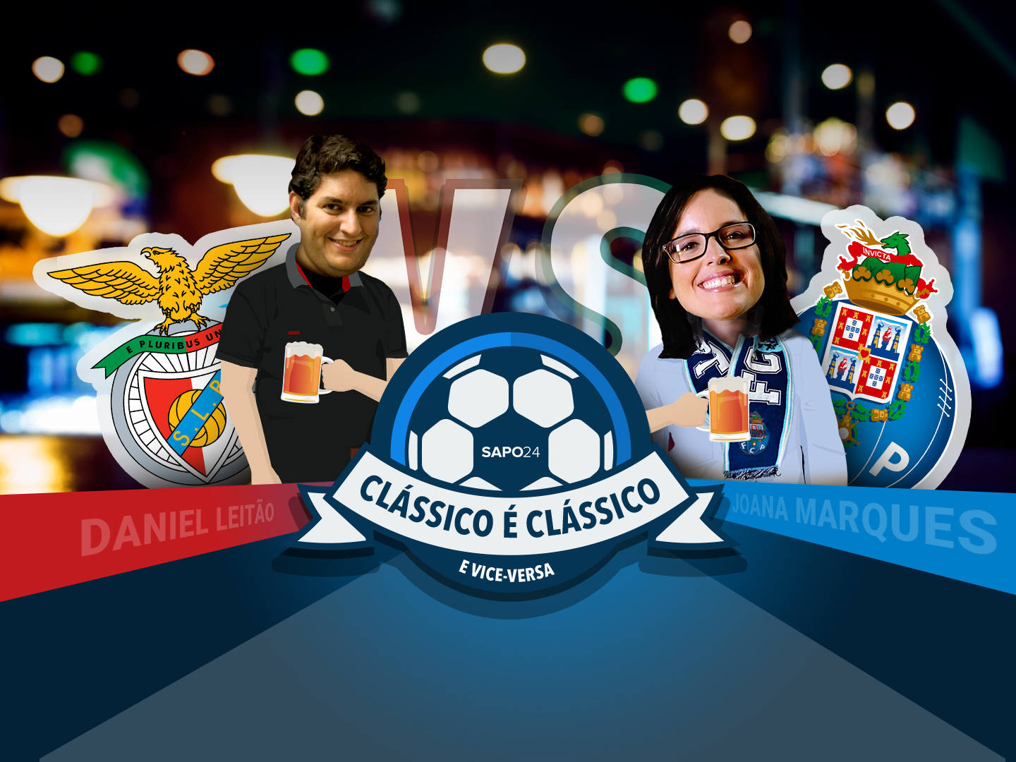 Clássico é Clássico, e vice-versa: Joana Marques e Daniel Leitão são os comentadores do SAPO24 no jogo do título