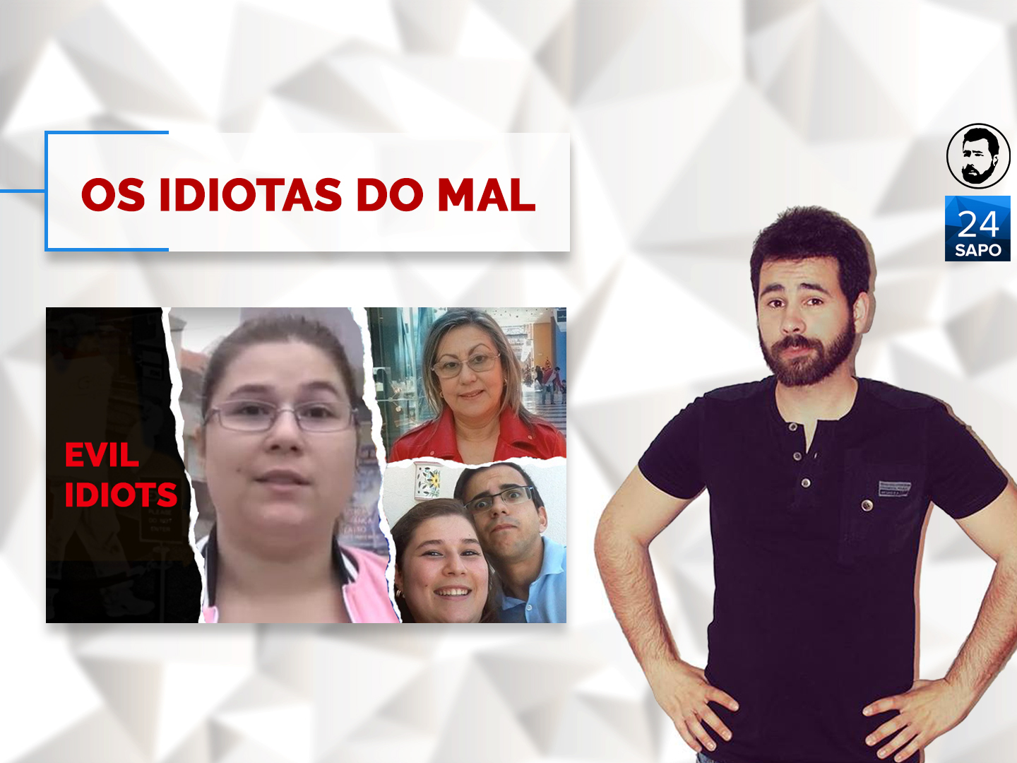 Psicopatas à portuguesa – Os idiotas do mal