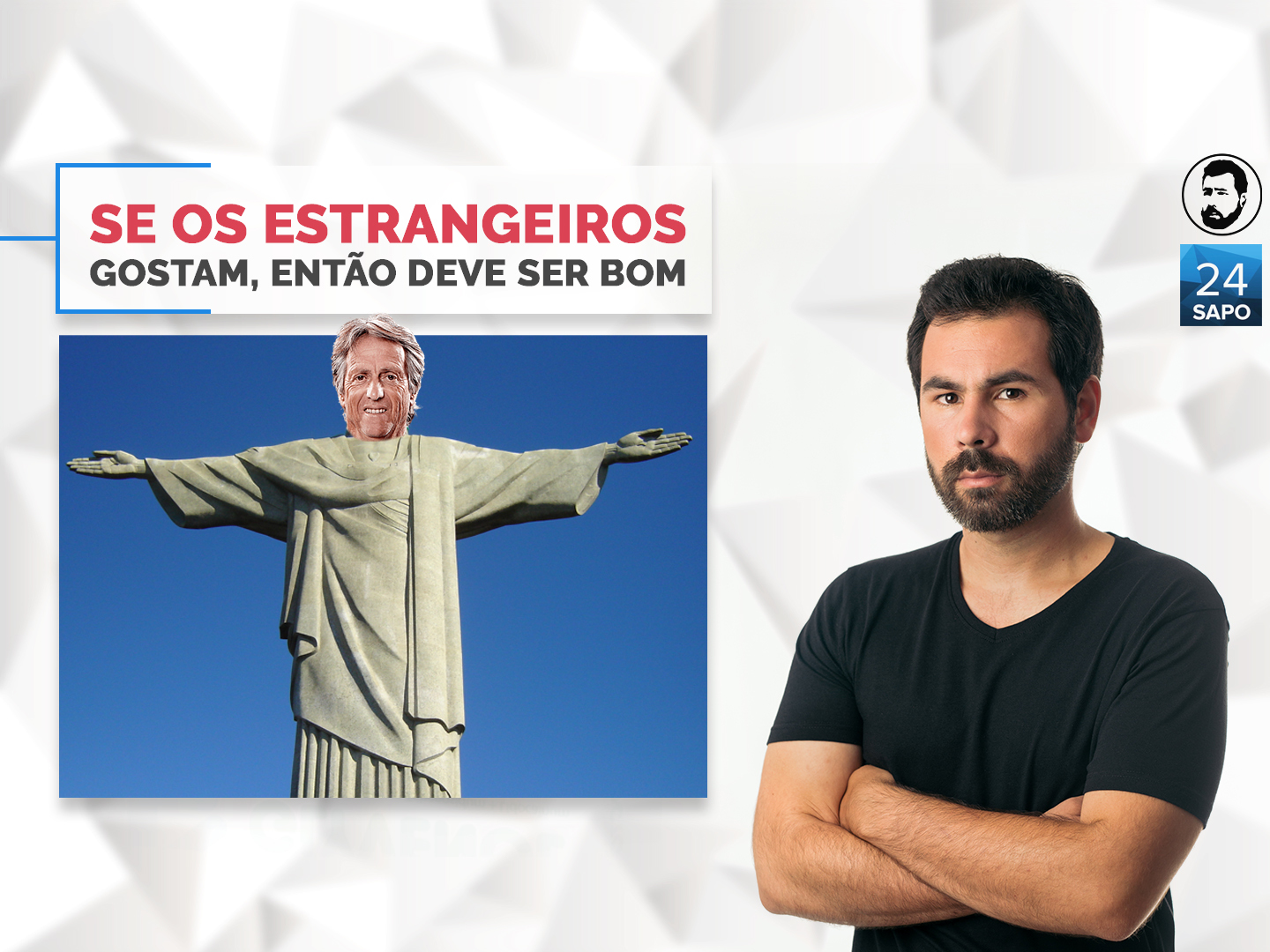 Se os estrangeiros gostam, então deve ser bom